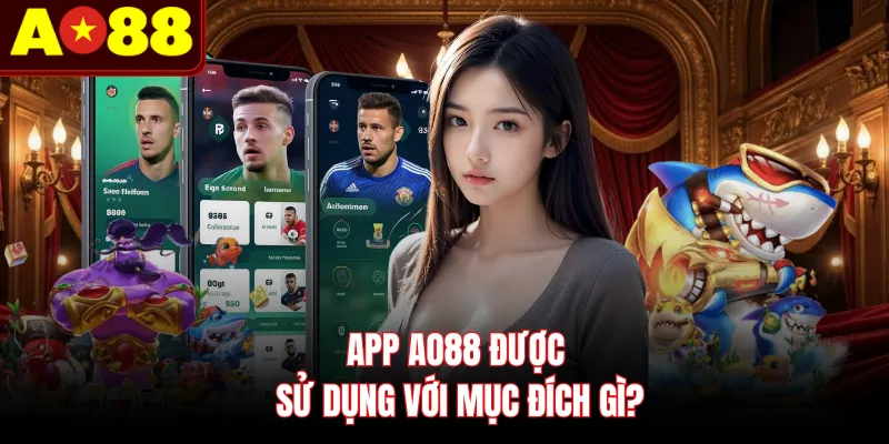 App AO88 được sử dụng với mục đích gì?