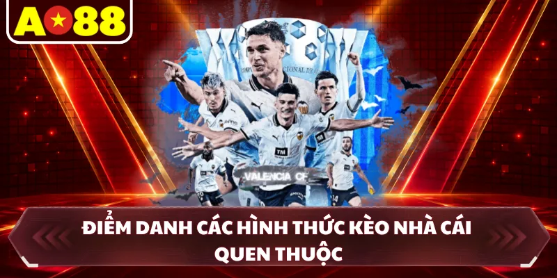 Điểm danh các hình thức kèo nhà cái quen thuộc
